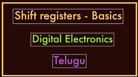 Shift Registers - Basics & Types || Digital Electronics in Telugu