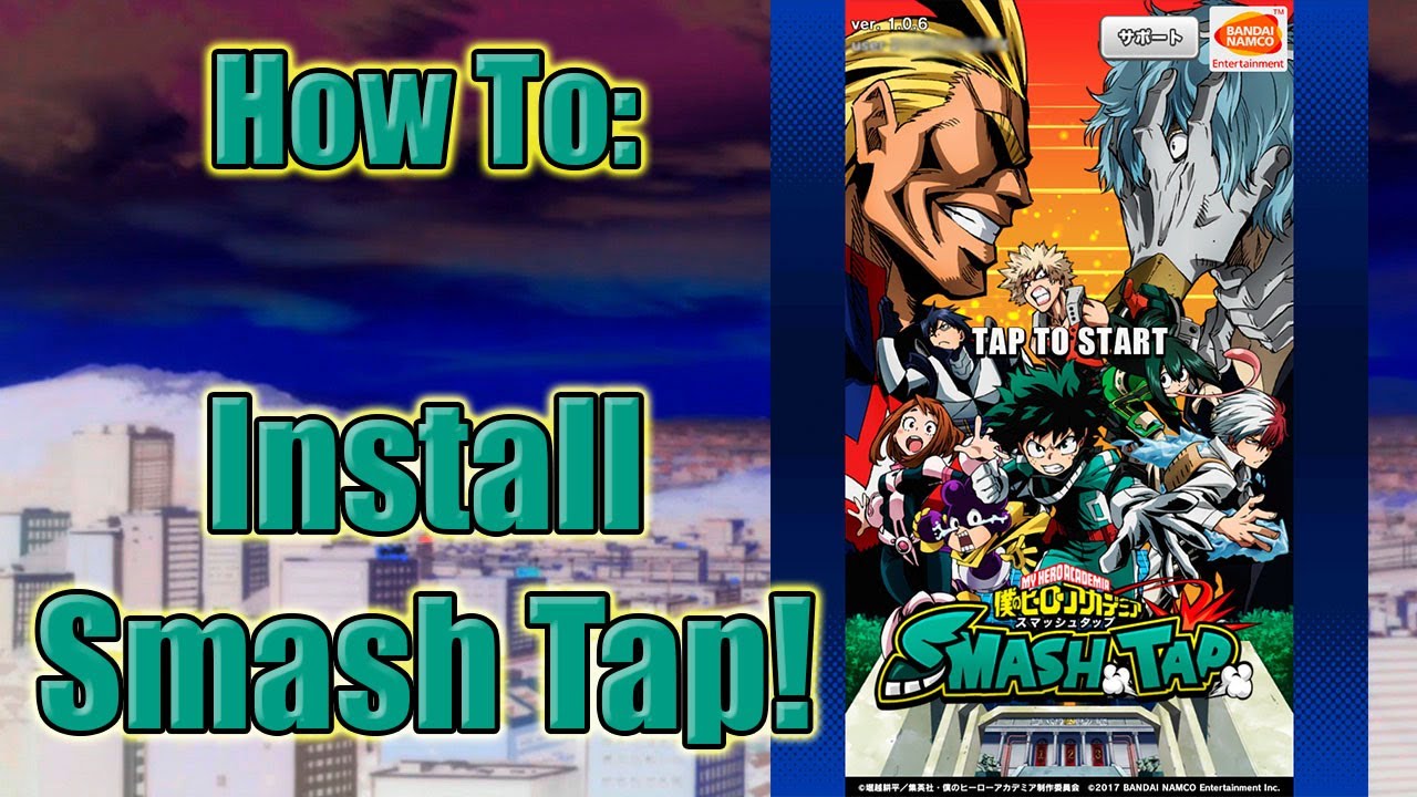 How To Install My Hero Academia Smash Tap - YouTube