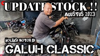 UPDATE STOCK DAGANGAN MOTOR DI GUDANG GALUH CLASSIC ‼️ADA MOGE 600CC CUMAN 37JUTA