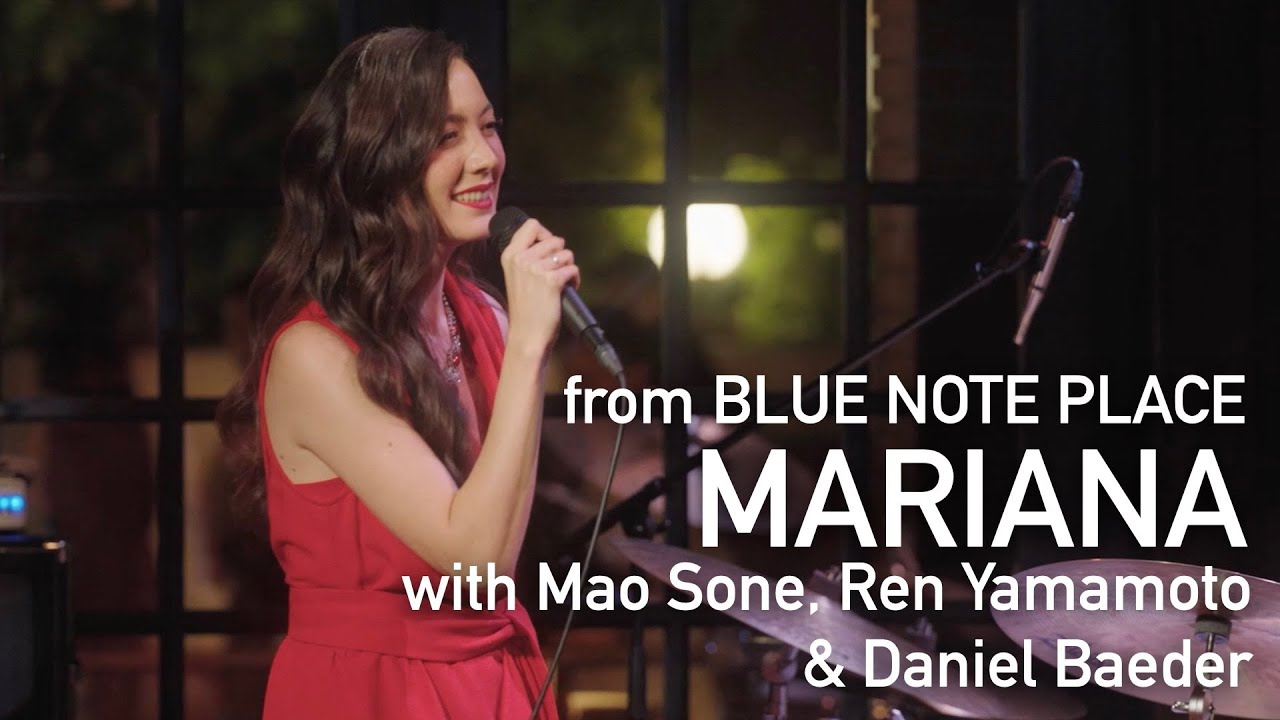 MARIANA with Mao Sone, Ren Yamamoto & Daniel Baeder「The Girl from Ipanema」BLUE NOTE PLACE