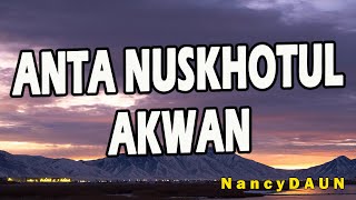 Anta Nuskhotul Akwan - NancyDAUN Lyrics Video