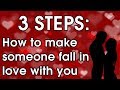 How to make someone fall in love with you - 3 Steps to getting your crush to love you!