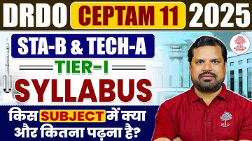 DRDO Syllabus 2025 | DRDO CEPTAM 11 Syllabus 2025 | DRDO CEPTAM 11 | DRDO CEPTAM 11 Exam Pattern