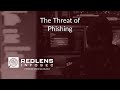 The Threat of Phishing
