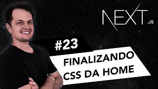 Curso Next.js: Finalizando CSS da home page - #23