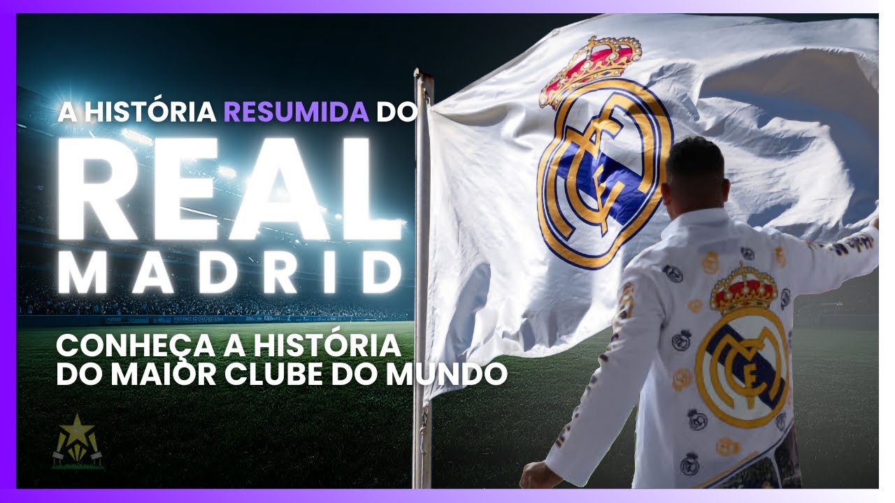 REAL MADRID: A História do Maior Clube do Mundo no Futebol