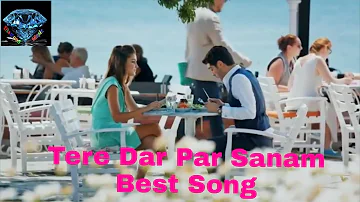 Tere dar par sanam chale aaye Hayat And Murat  Best remix song 2018