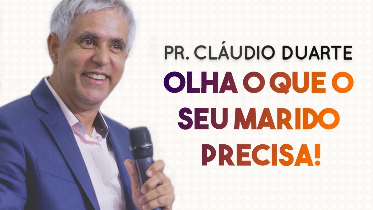 Pastor Cláudio Duarte – OLHA o que o seu MARIDO PRECISA! | Palavras de Fé