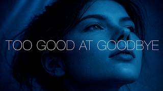 Too Good At Goodbye    Deep House  Emotional Chill Out   Melodic Vocal House
