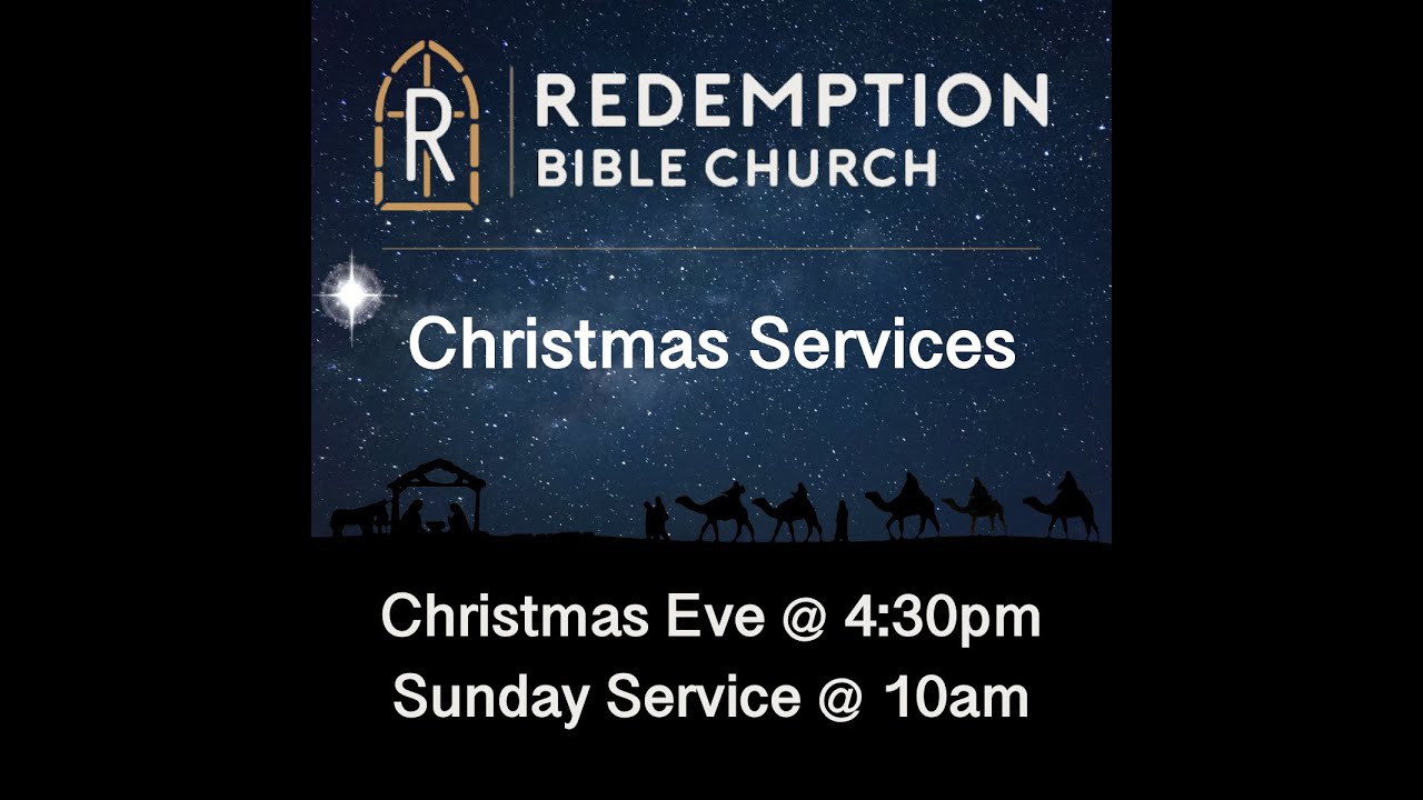 RBC - Christmas Eve Service - Christ, The Hope of All Mankind - Luke 2:1-20