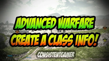 Advanced Warfare - "Pick 13" Create A Class System - (NEW WEAPONS, UPGRADE SCORESTREAKS + MORE!)