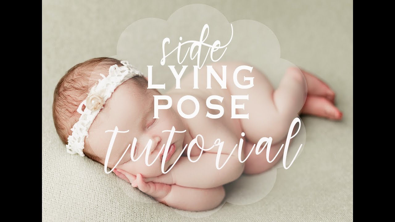Side lying Pose {Newborn Photography tutorial}