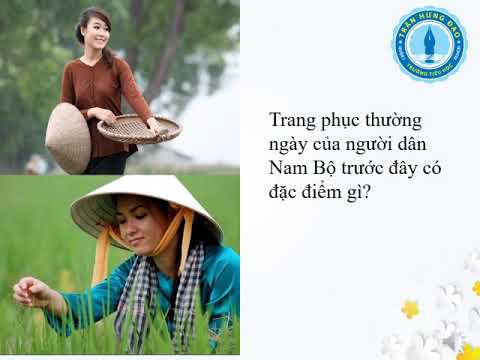 Địa lí - Bài 18 - Người dân ở Đồng bằng Nam Bộ