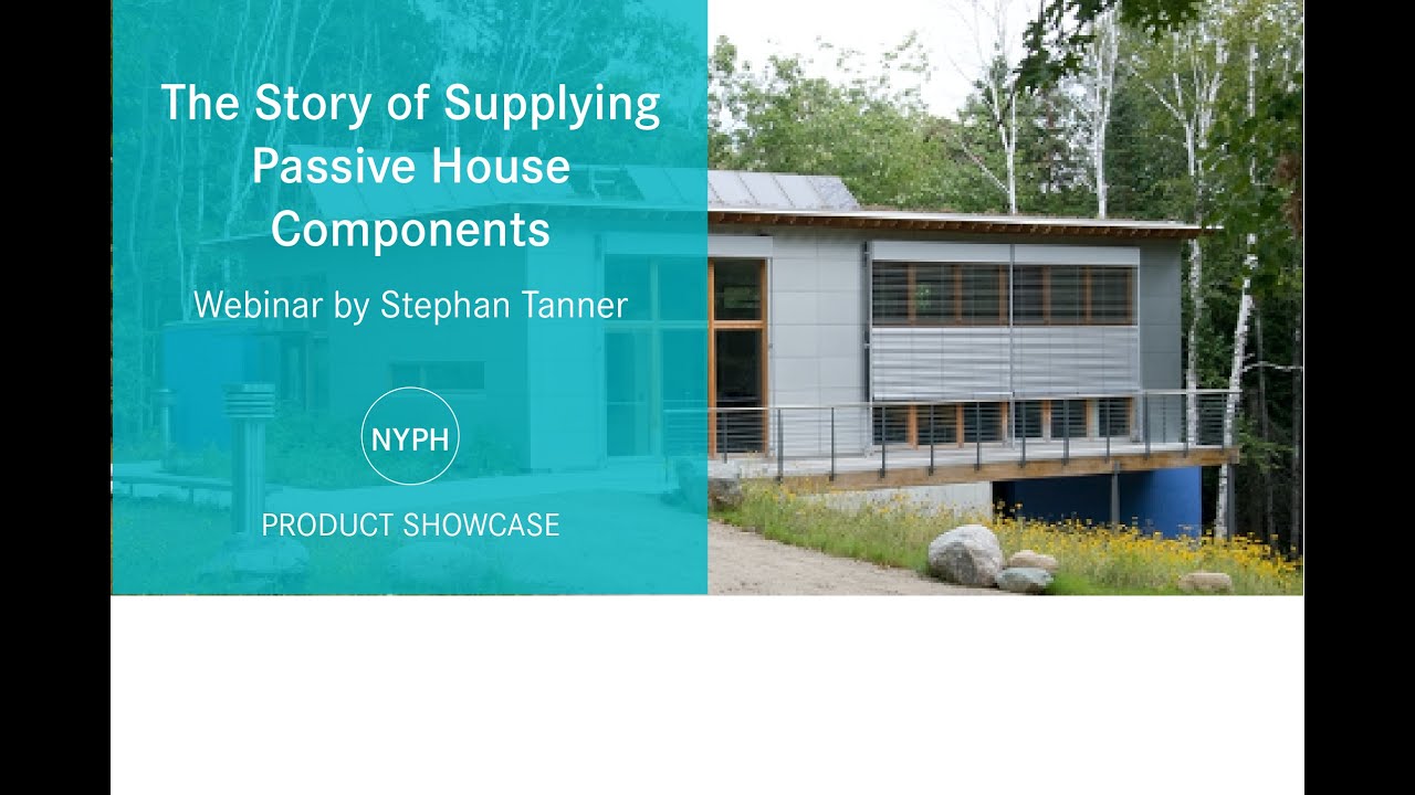Product Showcase The Story of Supplying Passive House Components