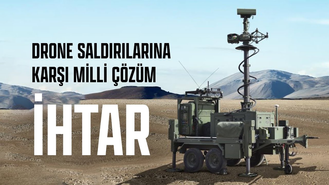 DRONE SALDIRILARINA KARŞI MİLLİ ÇÖZÜM: İHTAR