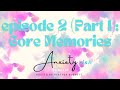 Episode 2 (Part 1): Core Memories