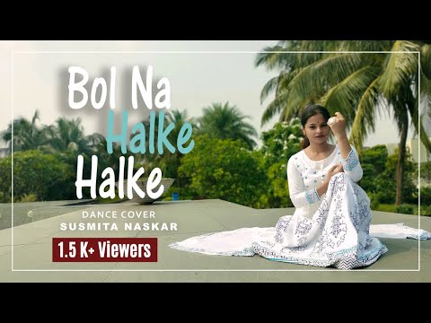Bolna Halke Halke || Jhoom Barabar Jhoom || Dance Cover || Susmita Naskar ||