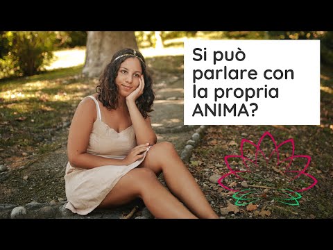 Video: Come Parlare Con L'anima