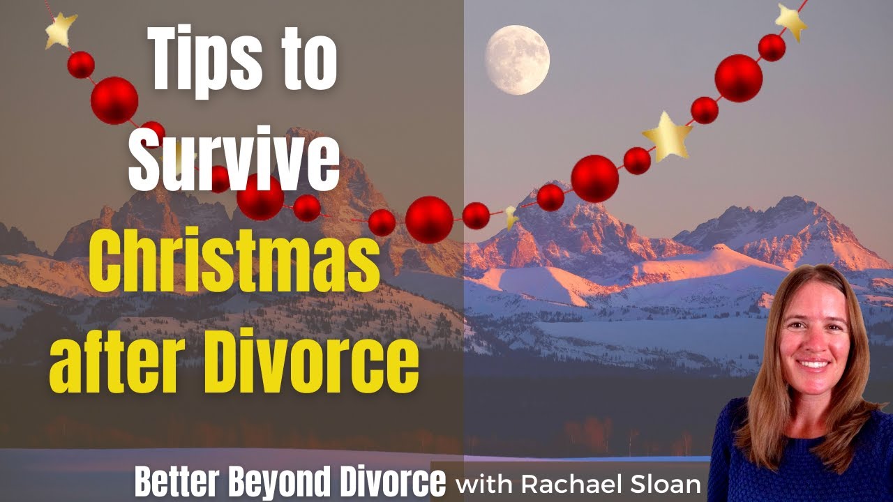 5 Tips for Dealing with Christmas After Divorce | Rachael Sloan
