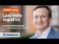 Last-mile logistics – Interview with Matthias Winkenbach (MIT Research Scientist)