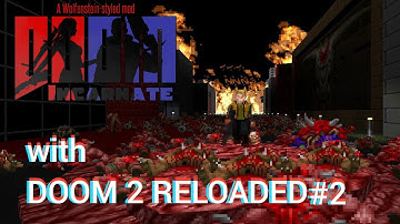 doom mod gameplay - doom incarnate 3.1 with DOOM 2 RELOADED #2