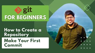 How to Create a Repository and Make Your First Commit | Git | Yash Jain