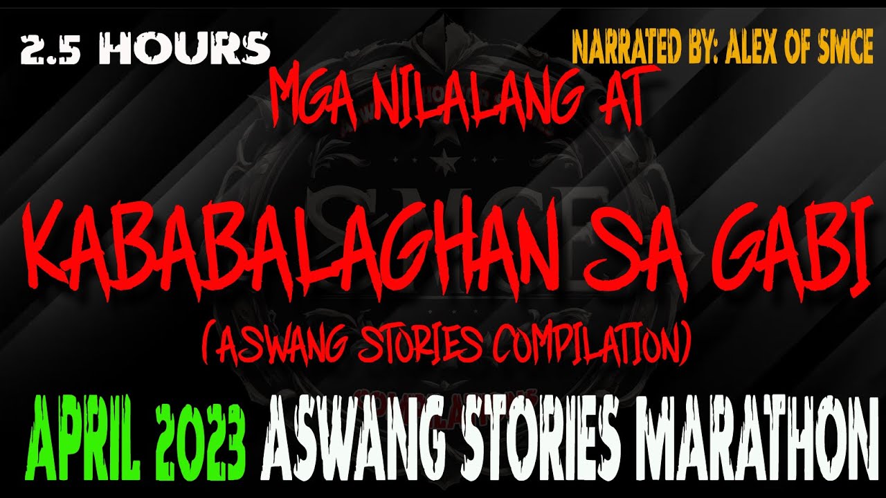 Mga Nilalang at Kababalaghan sa Gabi | April 2023 Aswang Compilation