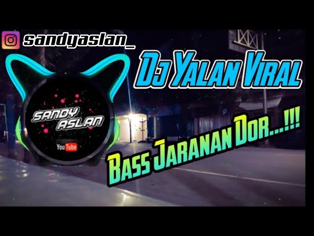 Dj Yalan DV Quenshaa Mojokerto Full Bass || Dj Yalla Tik Tok By Sandy Aslan class=