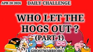 Angry birds 2 Daily Challenge 4/20/2026 & 21/04/2026 Most popular fame is back,b4 King Pig Panic
