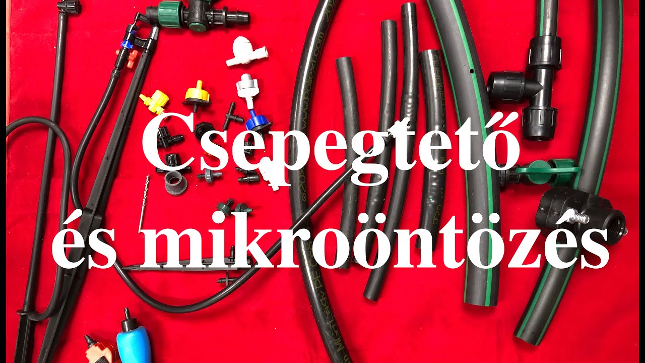 Csepegtető öntözés, mikroöntözés működése, használata, szerelése: csepegtető öntözőrendszer házilag