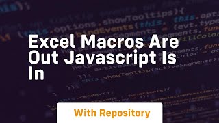 Famous Excel macros are out javascript is in Wealth