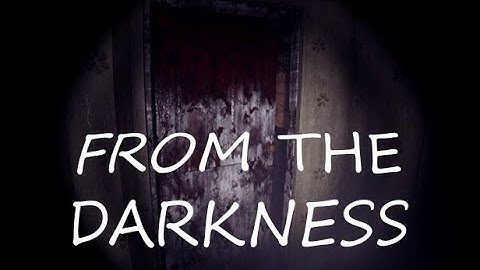 🔴💥 From the Darkness  | TÜRKÇE  | Travma Time :) Full Gameplay