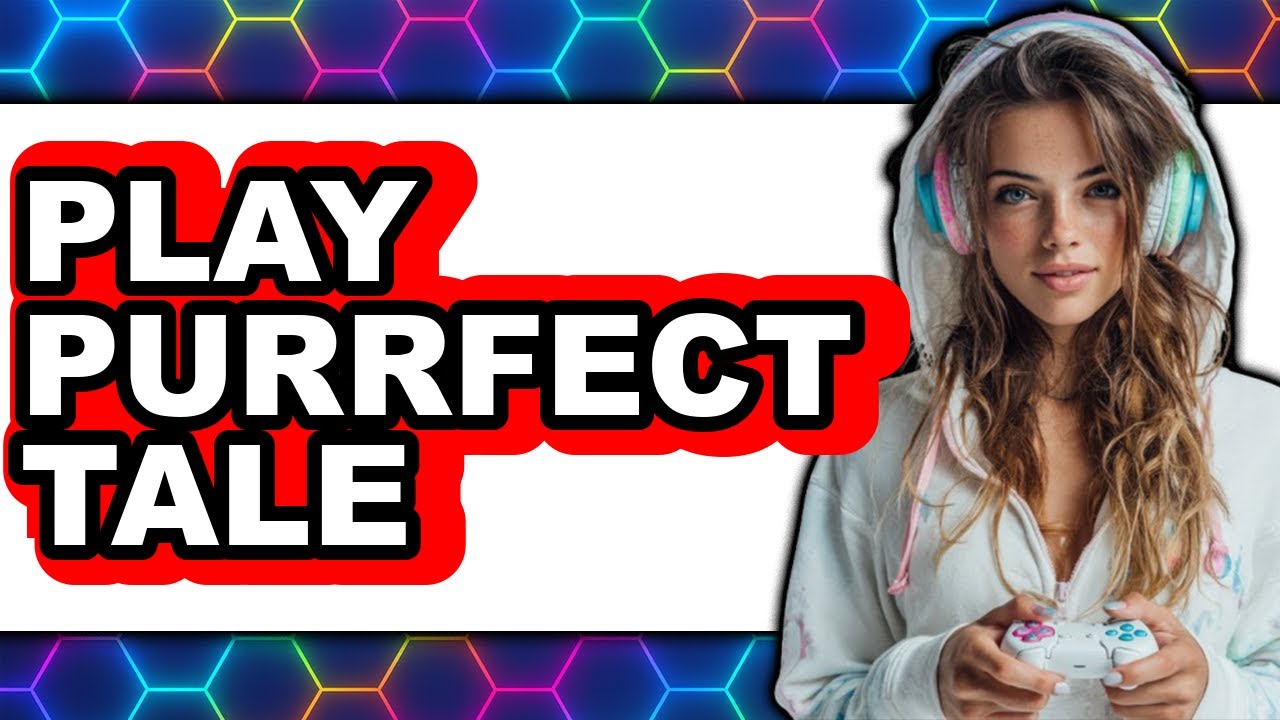 How To Play Purrfect Tale - Full Guide