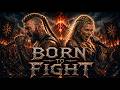 Ragalor ft Laga - BORN TO FIGHT 🔥| Epic Viking Rap | Viking Song | Viking Duet🔥