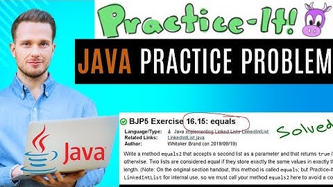 Java Practice It | Exercise 16.15: equals | LinkedList, #implementing instance methods