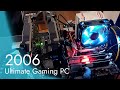 2006 ultimate gaming pc build