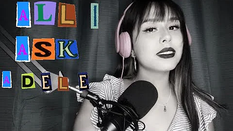 All I Ask - Adele / Cover Valeria Villarreal