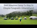 Best meadow camp to stay in chopta tungnath uttarakhand