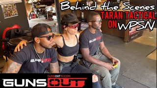 GO Behind the Scenes of the Taran Tactical Episode on WPSN