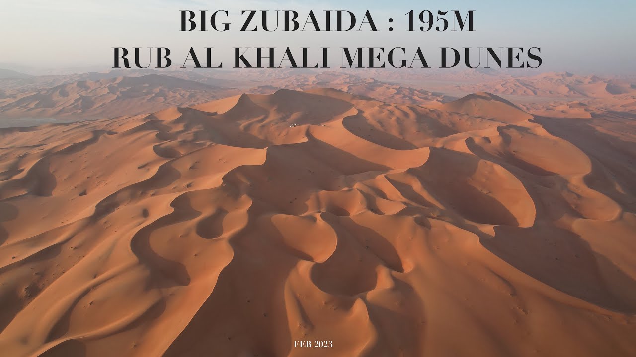 Big Zubaida Camping on Rub Al Khali Mega Dunes 2023 YouTube