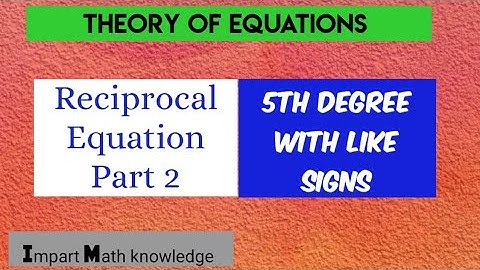 Theory of Equations/Reciprocal Equations of odd degree with like signs/Allied Mathematics/5th Degree