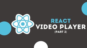 React video player with custom controls #2 - Installation  and setup