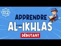 Apprendre sourate al ikhlas pour dbutant  apprendre le coran