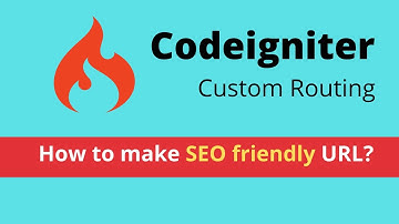 Custom Routing | SEO friendly URL - CodeIgniter 3 Tutorial