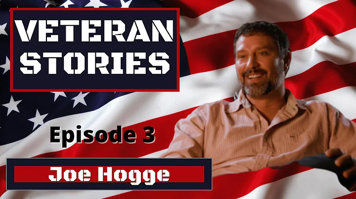 VETERAN STORIES: Joe Hogge