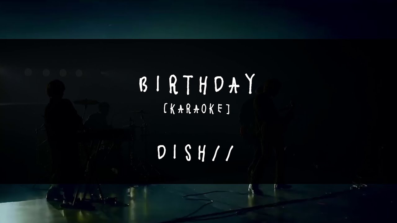 [LDMHKR] DISH// - BIRTHDAY KARAOKE