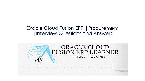 Oracle Cloud Fusion ERP |Procurement | Interview Questions and Answers #1