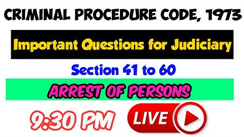 CrPC One Liners || Section 41 to 60 || Arrest of Persons || Important for Judiciary || LAW EXPLORER