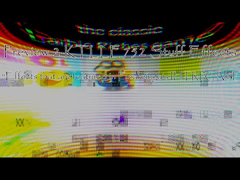Preview 2 KTLLE752 Stuff Effects | Effects that are featured in Freakzinga's IHTRPC [V5]