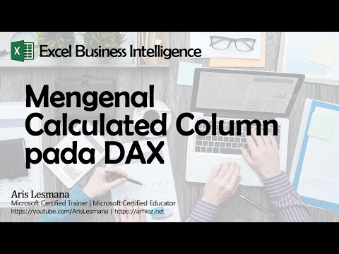 Excel Business Intelligence: Mengenal DAX Calculated Column